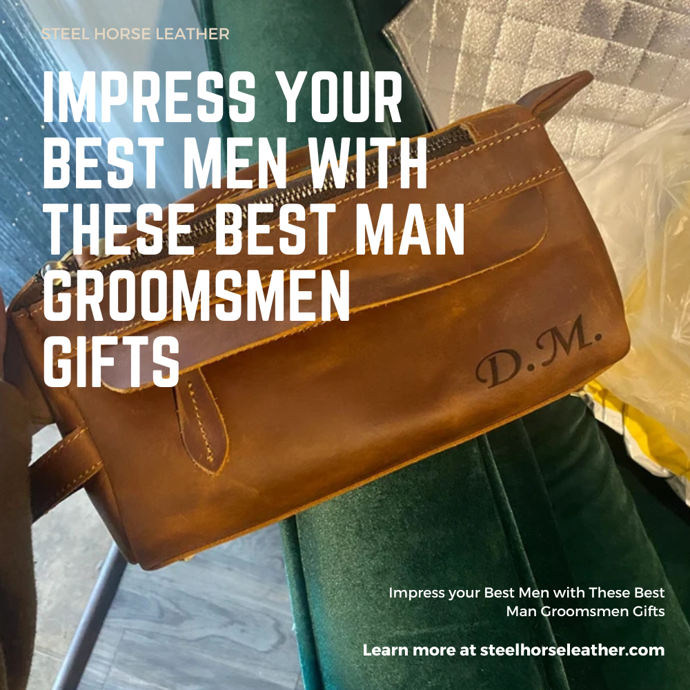 Best Man Groomsmen Gifts Impress Your Best Men