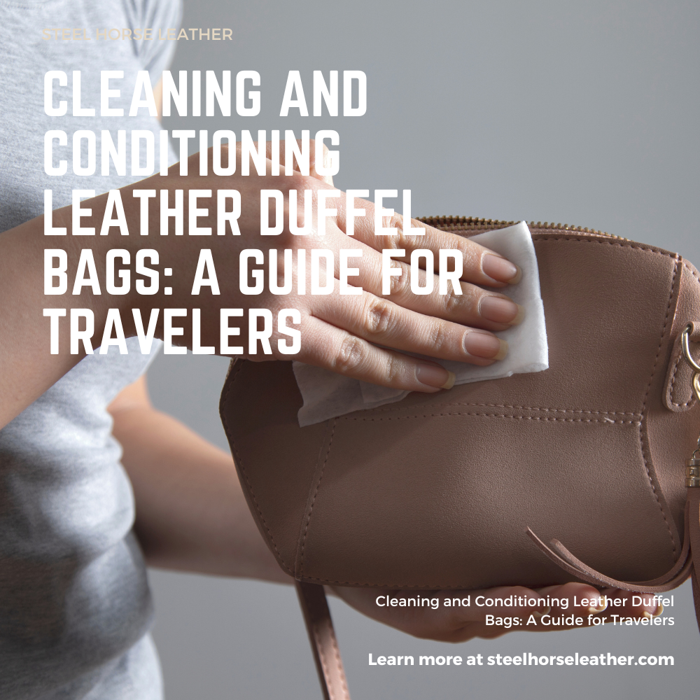 cleaning leather travel bag guide