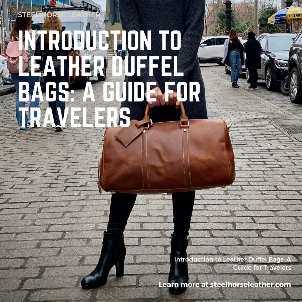 What Is A Duffel Bag  What is a Duffle Bag - Steel Horse Leather
