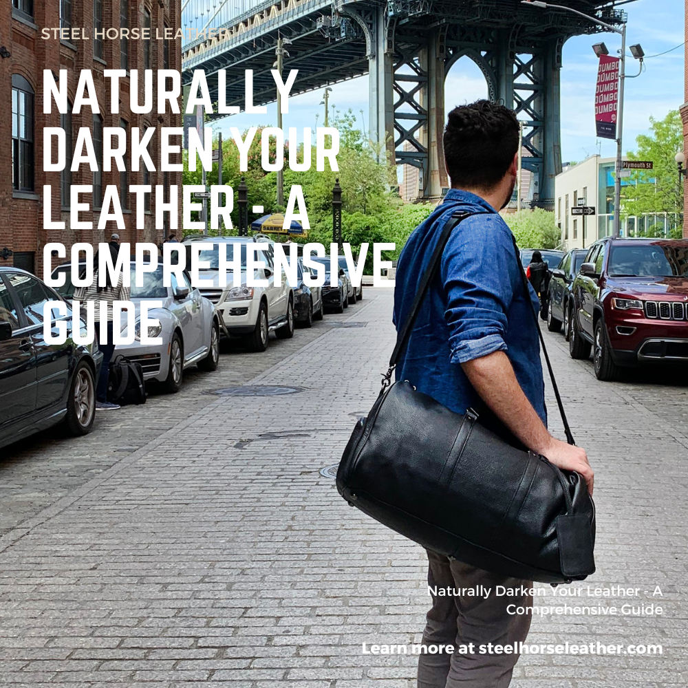 Naturally Darken Your Leather - A Comprehensive Guide