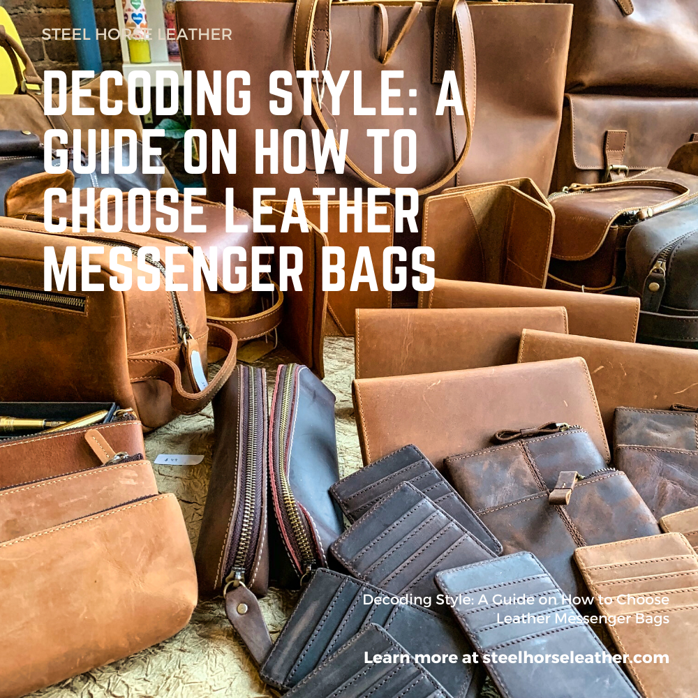 Decoding Style: A Guide on How to Choose Leather Messenger Bags