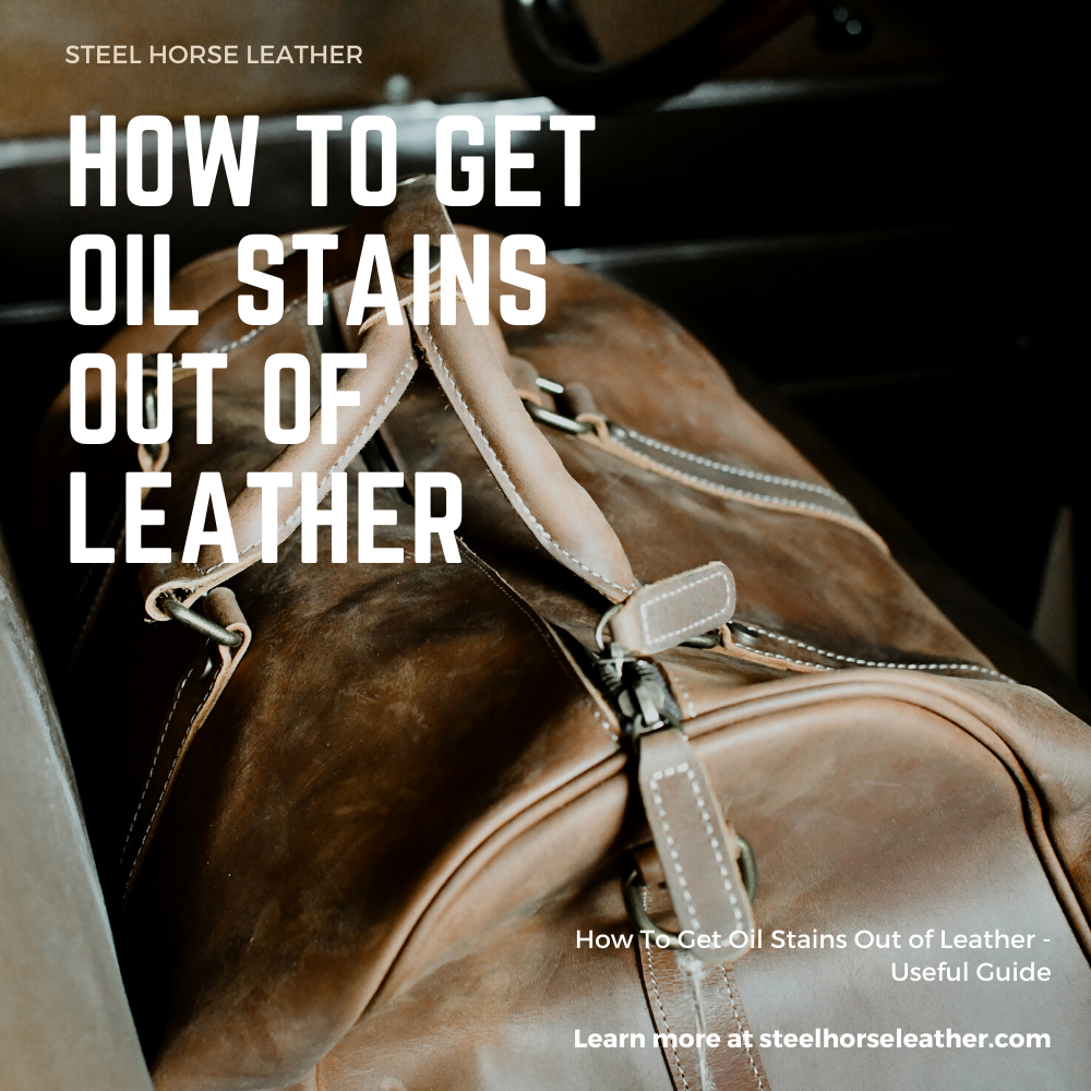 How to get Oil out of Leather with Basic Household Products