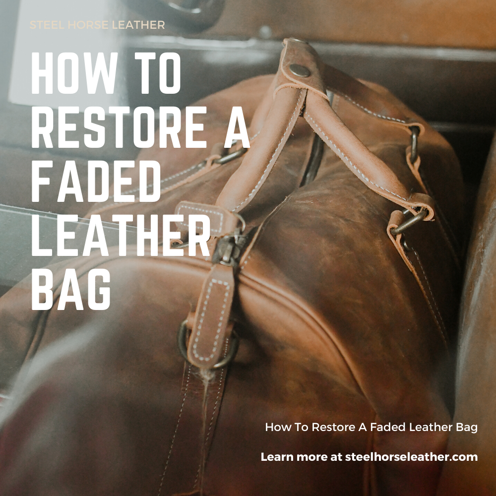 How To Restore A Faded Leather Bag