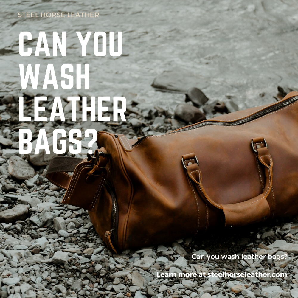 Can you wash leather bags?