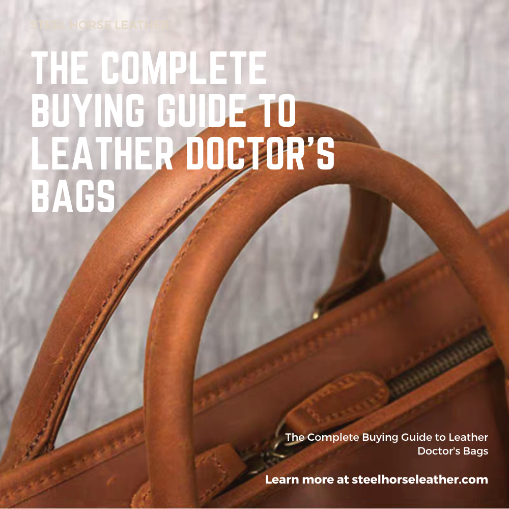 The Complete Buying Guide to Leather Doctor's Bags