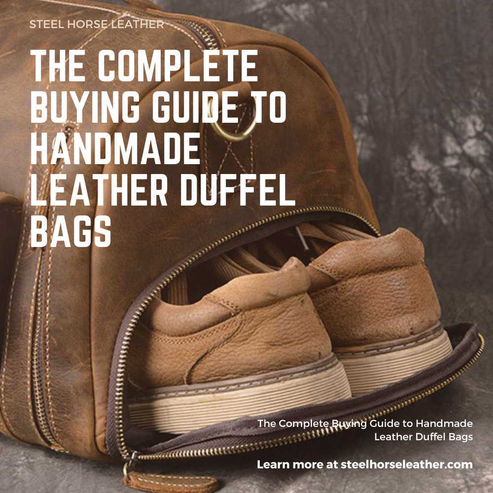 The Complete Buying Guide to Handmade Leather Duffel Bags