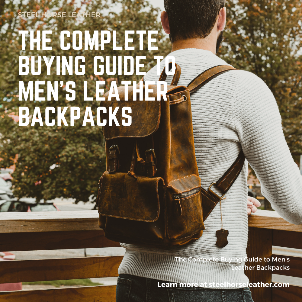 The Complete Buying Guide to Men's Leather Backpacks