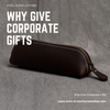 Why Give Corporate Gifts