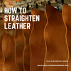 How To Straighten Leather