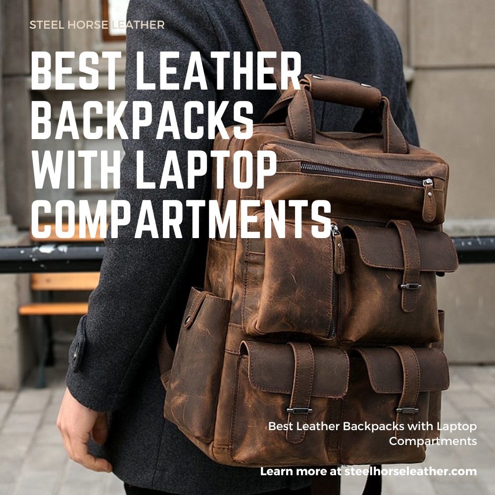 Best Leather Backpacks with Laptop Compartments