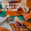 Gluing Leather: The Basics You Need To Know