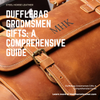 Dufflebag Groomsmen Gifts: A Comprehensive Guide