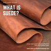 What is Suede Leather? How to care for Suede Leather