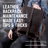 Leather Backpack Maintenance Made Easy: Tips & Tricks