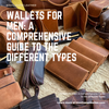 Wallets for Men: A Comprehensive Guide to the Different Types
