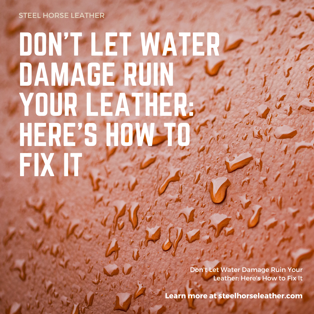 Don't Let Water Damage Ruin Your Leather: Here's How to Fix It