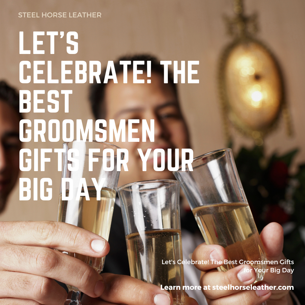 Let's Celebrate! The Best Groomsmen Gifts for Your Big Day