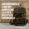 Uncompromised Comfort: Embracing Leather Backpack Ergonomics