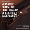 Versatile Charm: The Functionality of Leather Backpacks