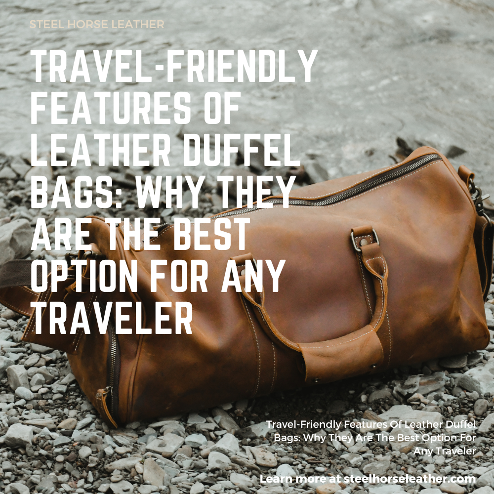 Leather Carry-On & Travel Duffle Bags: Airport-Friendly Guide
