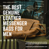The Best Genuine Leather Messenger Bags for Men