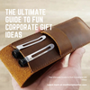 The Ultimate Guide to Fun Corporate Gift Ideas