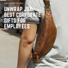 Unwrap Joy: Best Corporate Gifts for Employees