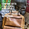 Company Gifts For Clients:Remarkable Presents That Leave a Lasting Impression