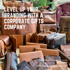 Level Up your Branding with a Corporate Gifts Company