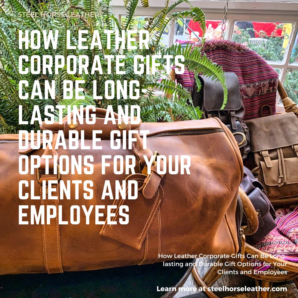 How Leather Corporate Gifts Can Be Long-lasting and Durable Gift Options for Your Clients and Employees