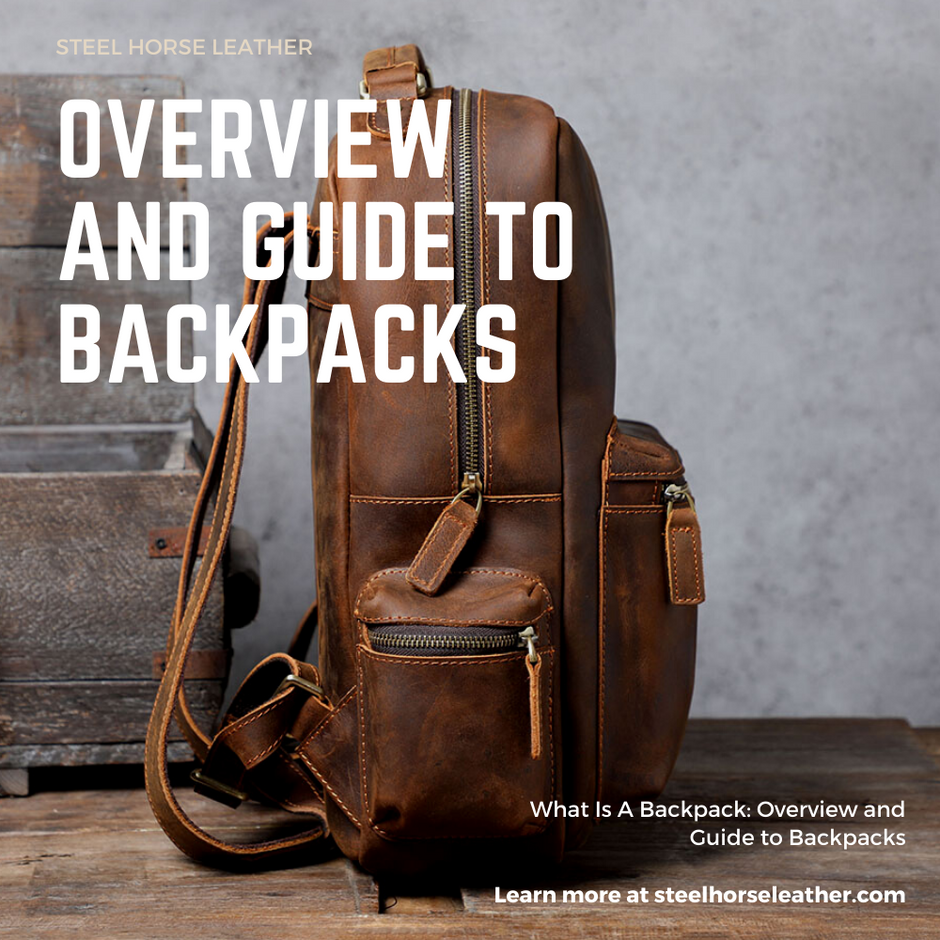 What Is A Backpack Overview and Guide to Backpacks