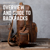 What Is A Backpack: Overview and Guide to Backpacks