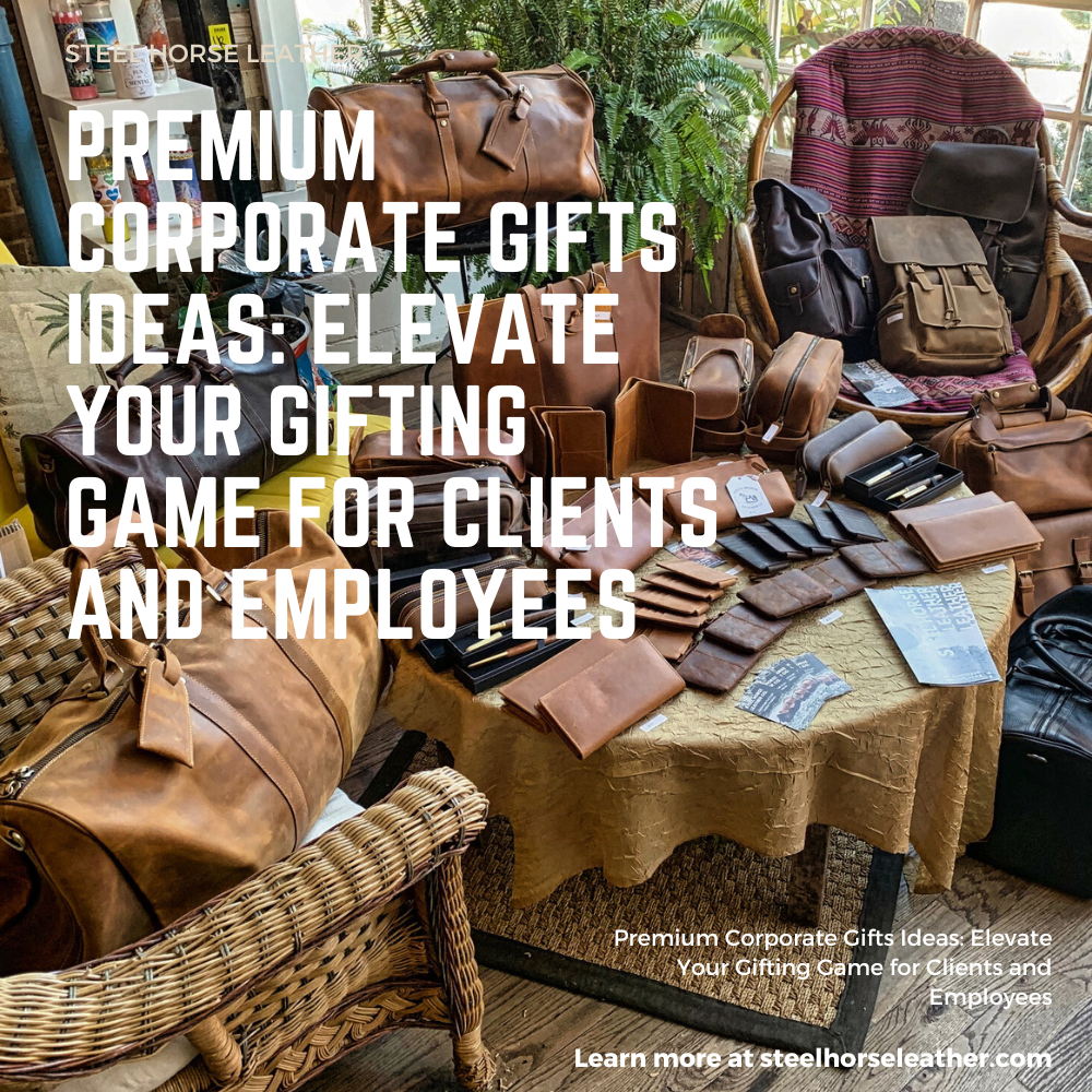 Premium Corporate Gifts Ideas: Elevate Your Gifting Game for Clients and Employees