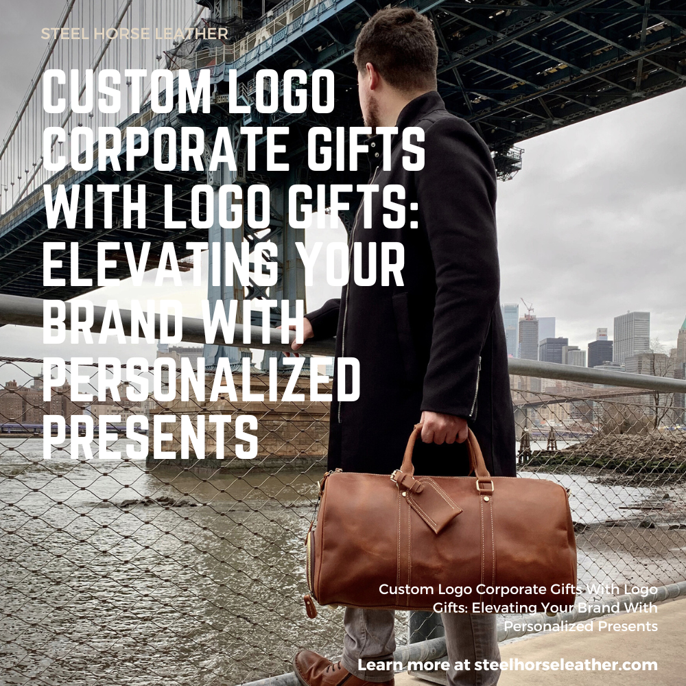 Custom Logo Corporate Gifts With Logo Gifts: Elevating Your Brand With Personalized Presents