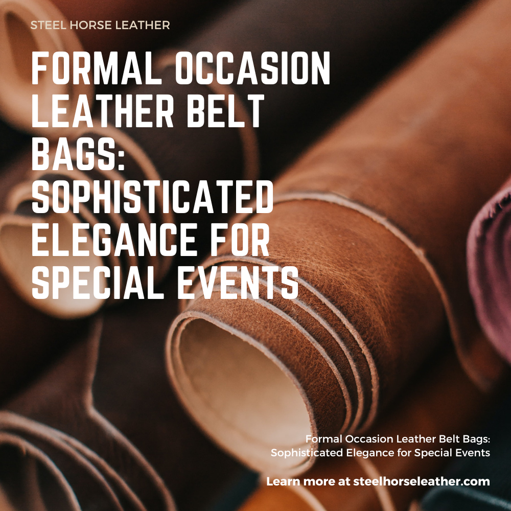 Formal Occasion Leather Belt Bags: Sophisticated Elegance for Special Events
