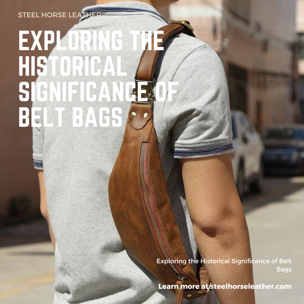 Exploring the Historical Significance of Belt Bags