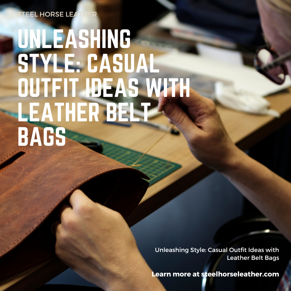 Unleashing Style: Casual Outfit Ideas with Leather Belt Bags
