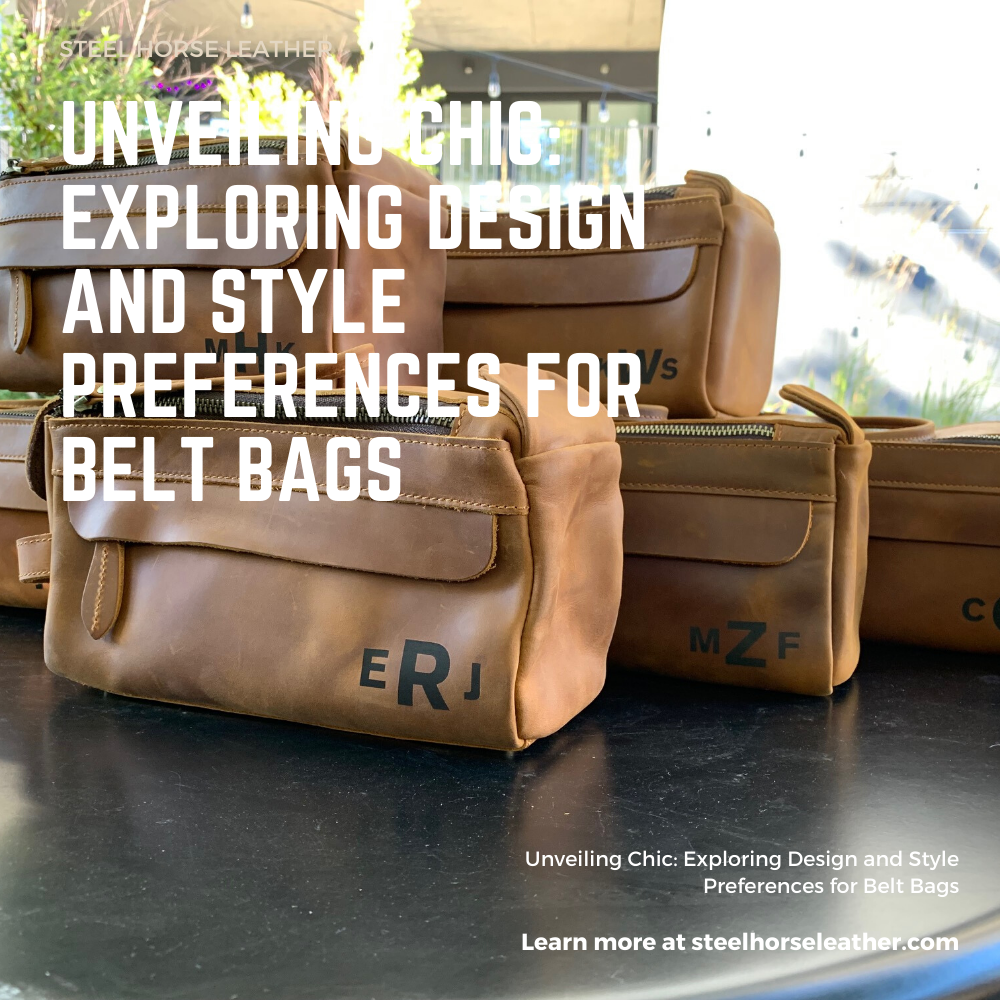 Unveiling Chic: Exploring Design and Style Preferences for Belt Bags