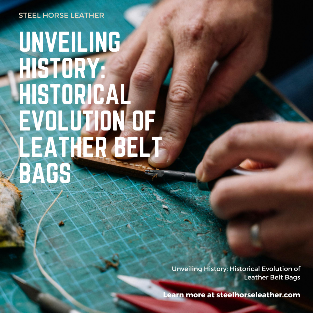 Unveiling History: Historical Evolution of Leather Belt Bags