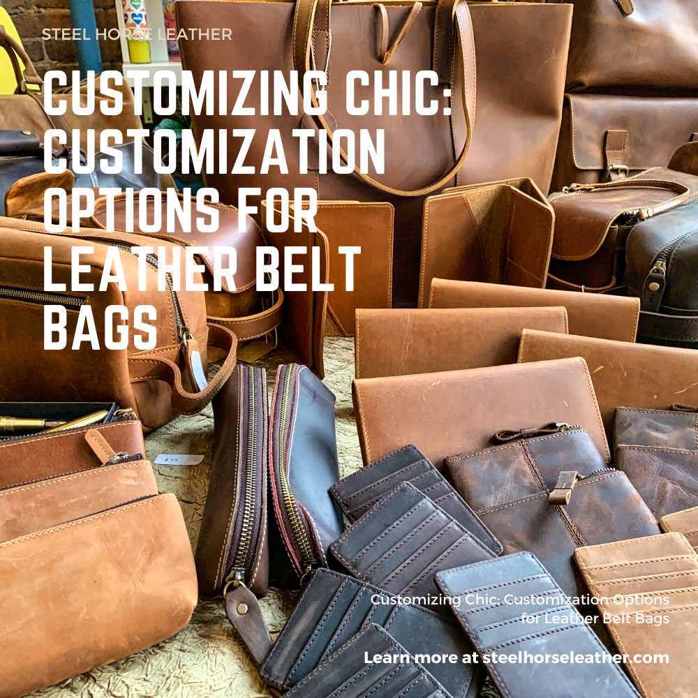 Customizing Chic: Customization Options for Leather Belt Bags