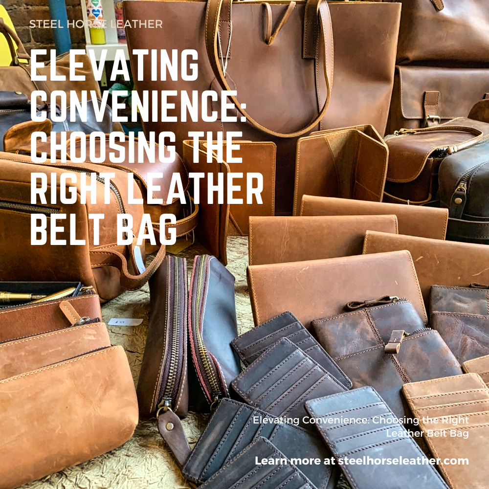 Elevating Convenience: Choosing the Right Leather Belt Bag