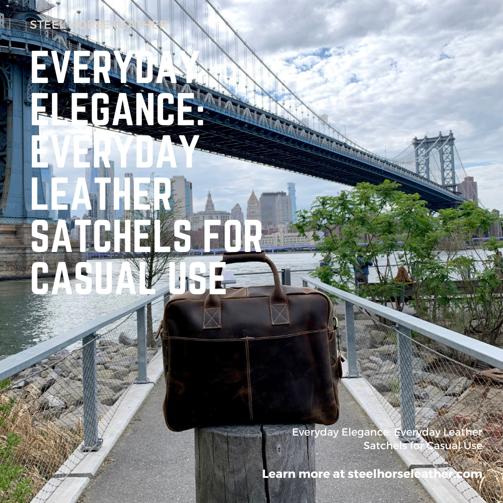 Everyday Elegance: Everyday Leather Satchels for Casual Use