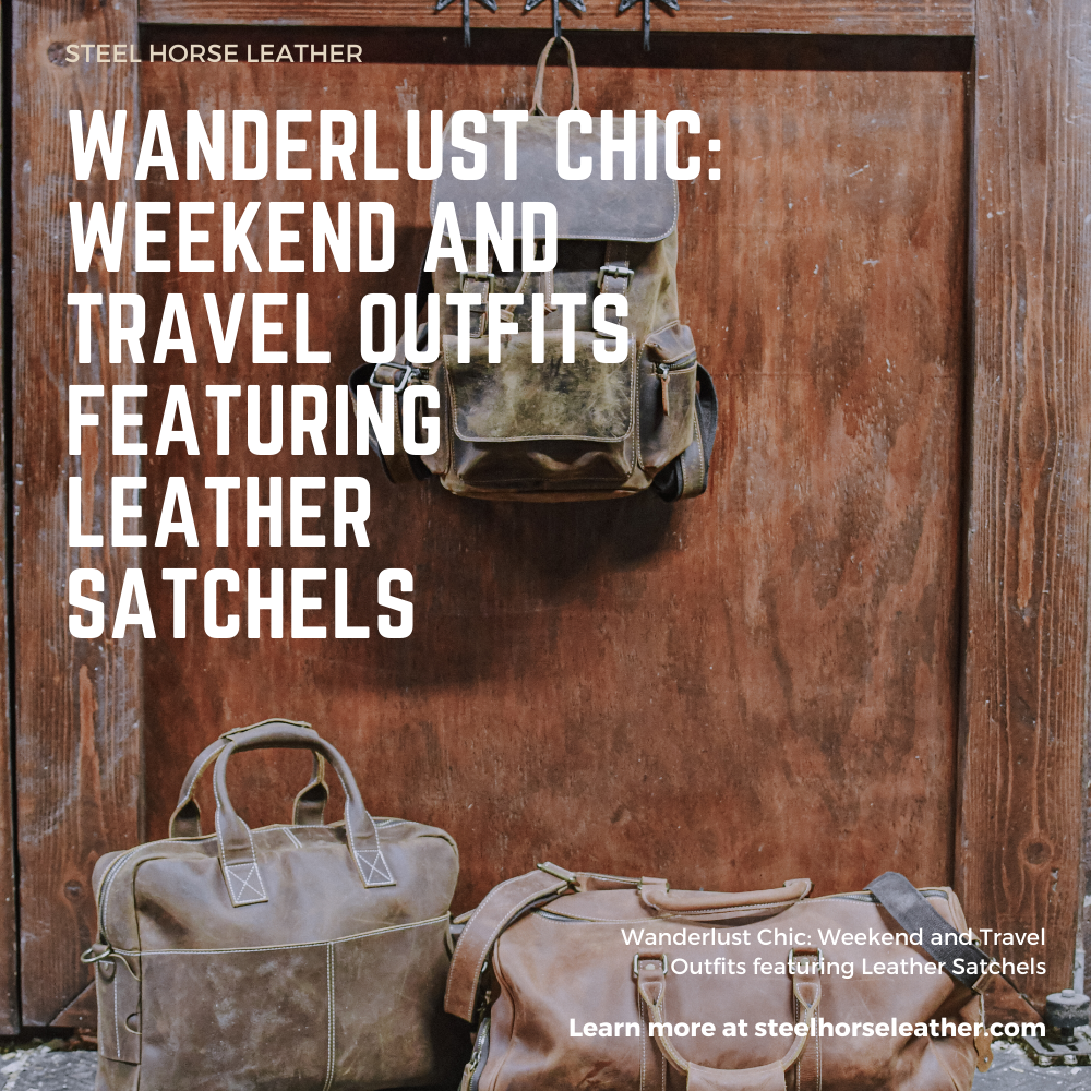 Wanderlust Chic: Weekend and Travel Outfits featuring Leather Satchels