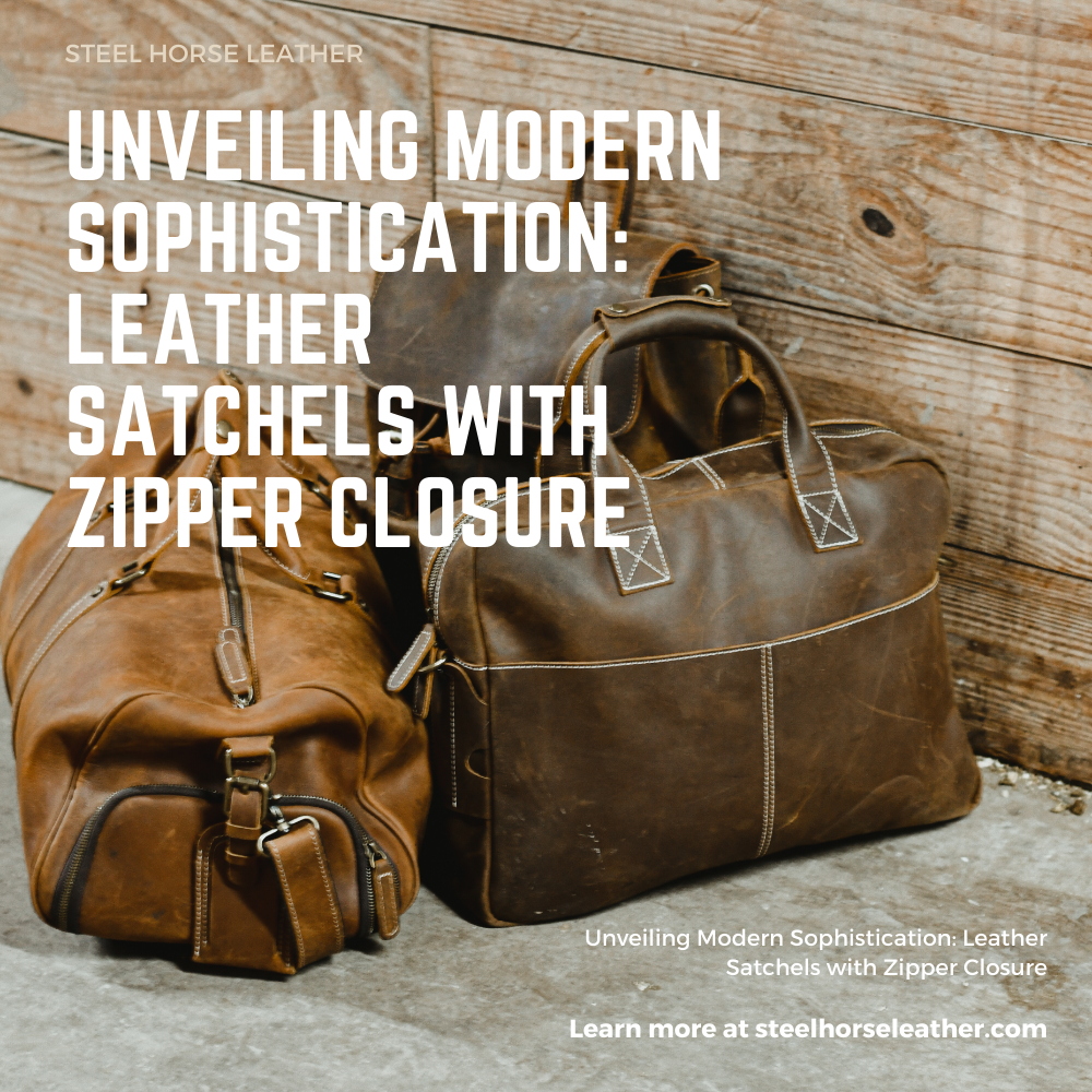 Unveiling Modern Sophistication: Leather Satchels with Zipper Closure