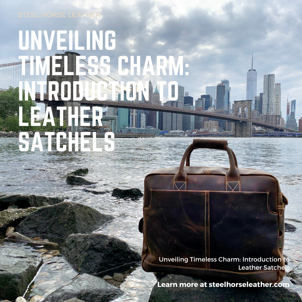 Unveiling Timeless Charm: Introduction to Leather Satchels