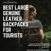 The Best Large Genuine Leather Backpacks for Tourists