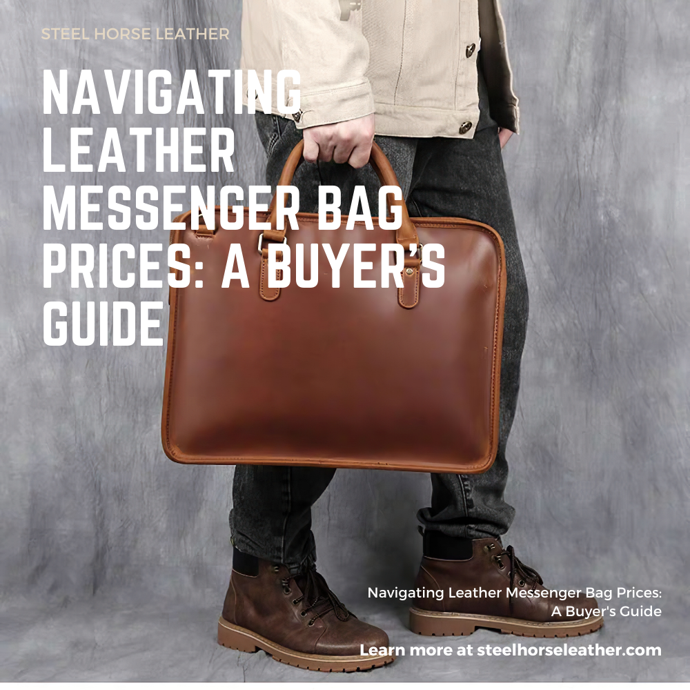 Navigating Leather Messenger Bag Prices: A Buyer's Guide
