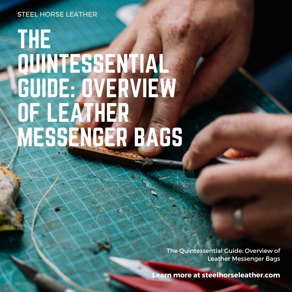 The Quintessential Guide: Overview of Leather Messenger Bags