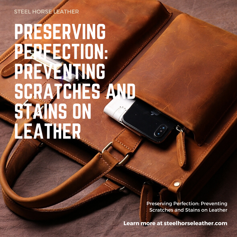 Preserving Perfection: Preventing Scratches and Stains on Leather Briefcases