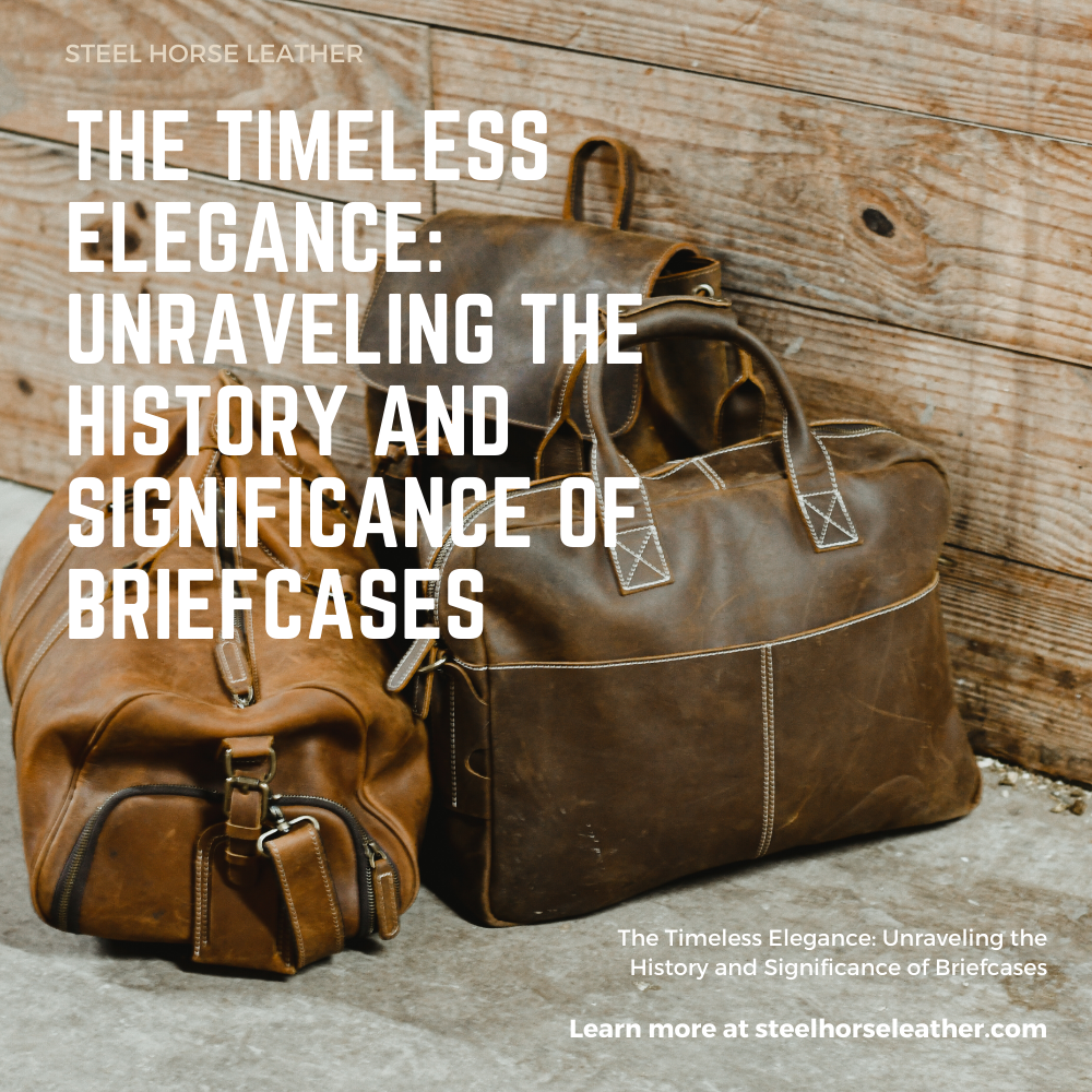 The Timeless Elegance: Unraveling the History and Significance of Briefcases